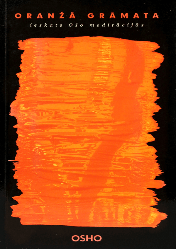 Book cover titled Oranžā Grāmata features orange paint strokes on black; Osho appears at the bottom.