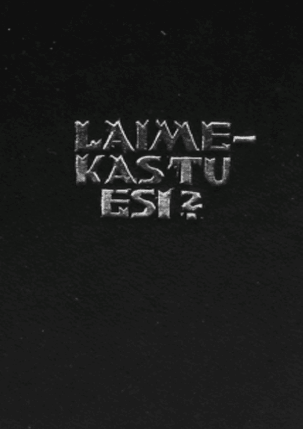 Embossed silver-gray text LAIME-KASTU-ESI? is centered on a black background.